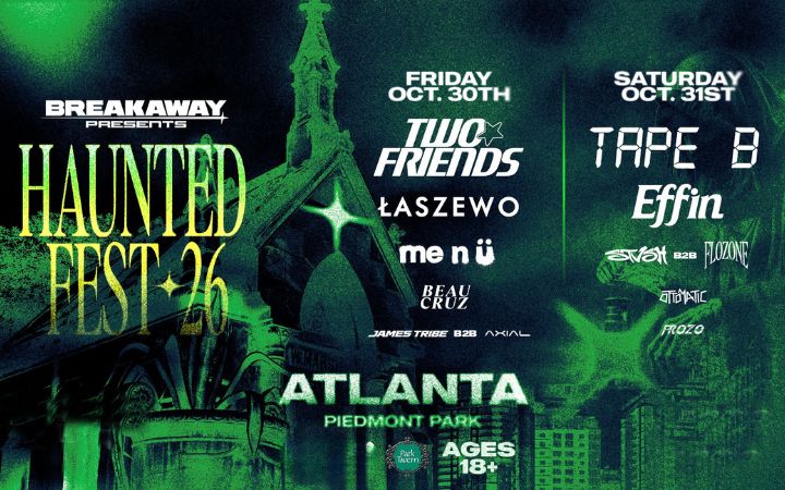 Green-tinted poster for Haunted Fest 2026 in Atlanta's Piedmont Park, showing Oct. 30–31 dates and headliners Two Friends and Tape B, with multiple artist names and festival branding.